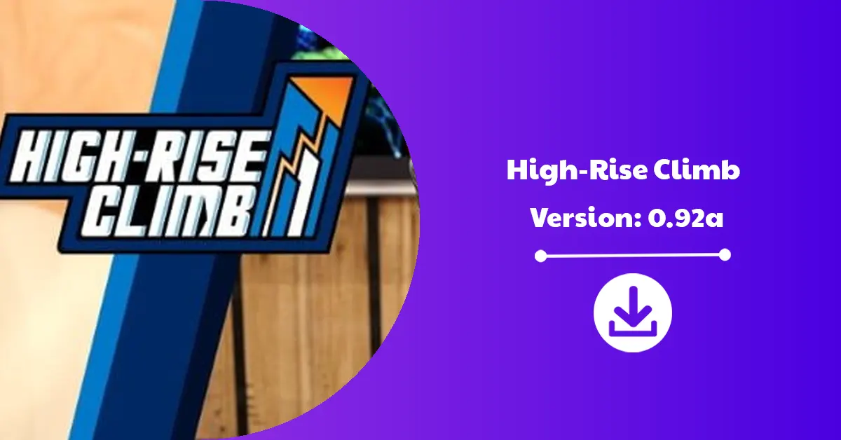 High-Rise Climb - Version: 0.92a Download Announcement