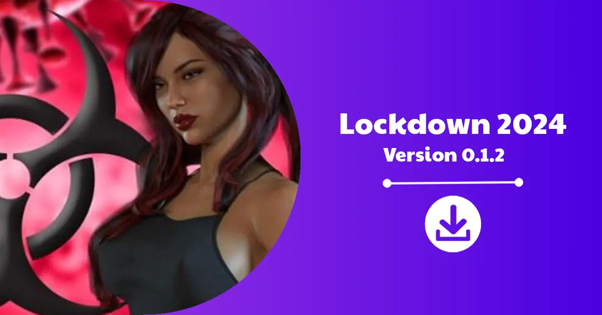 Lockdown 2024 Version 0.1.2 Download Announcement