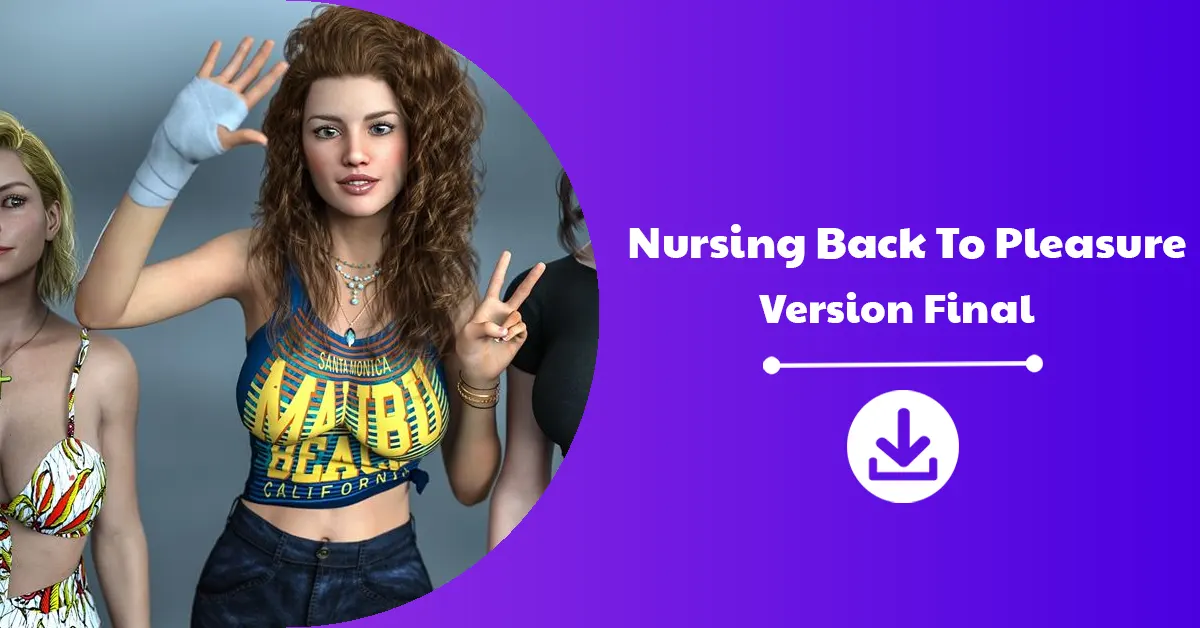 Nursing Back To Pleasure Version Final Download Announcement