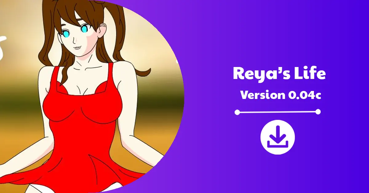 Reya’s Life Version 0.04c Download Announcement