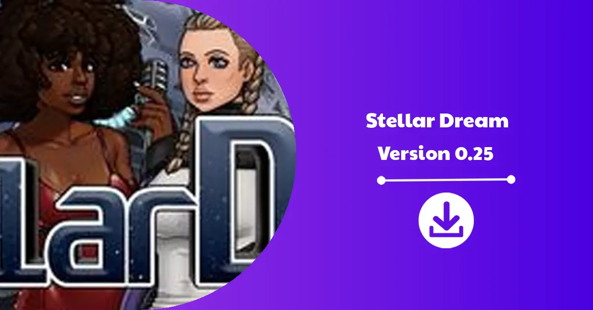 Stellar Dream Version 0.25 Download Announcement