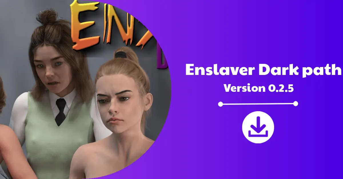 Enslaver Dark path Version 0.2.5 Download