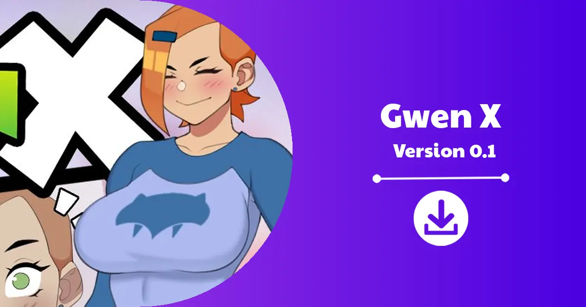 Gwen X Version 0.1 Download