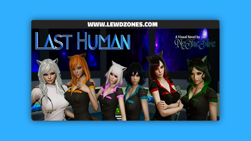 Last Human N2TheFire Free Download