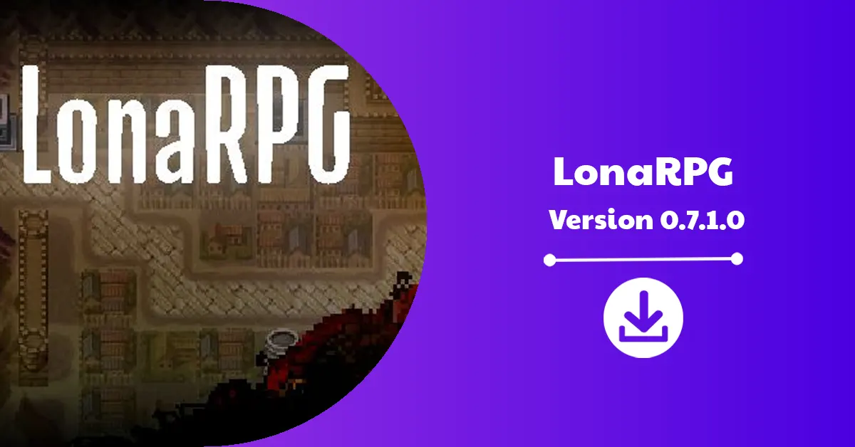 LonaRPG Version 0.7.1.0 Download (Windows)