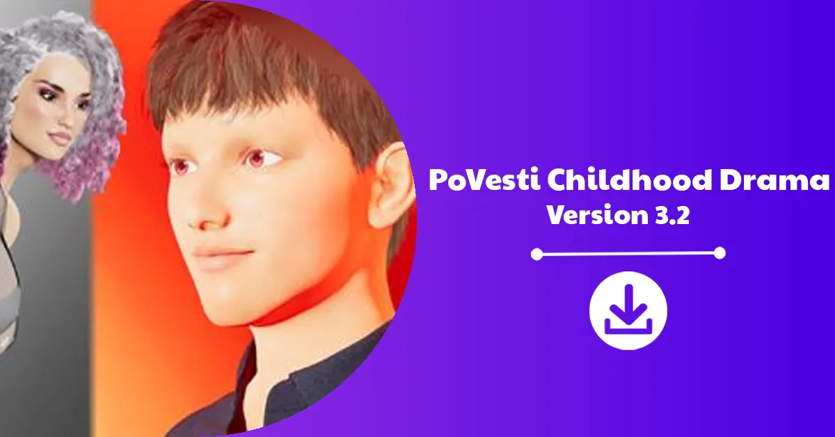 PoVesti Childhood Drama Version 3.2 Download