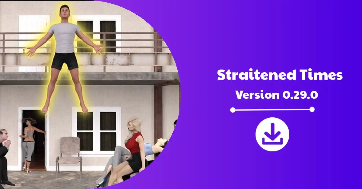 Straitened Times Version 0.29.0 Download Announcement