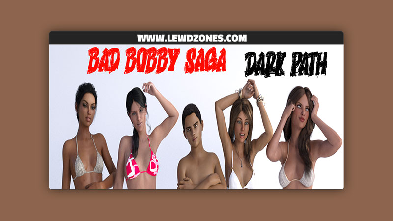 Bad Bobby Saga Dark Path ZipTieFun Free Download