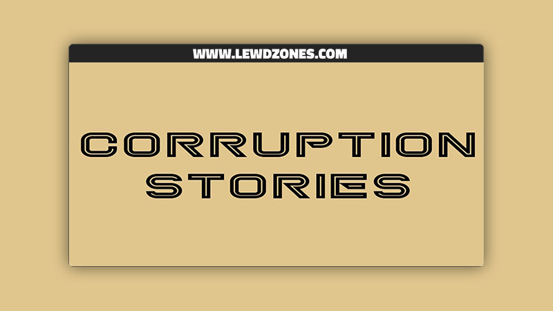 Corruption Stories NTRandCorruption Free Download
