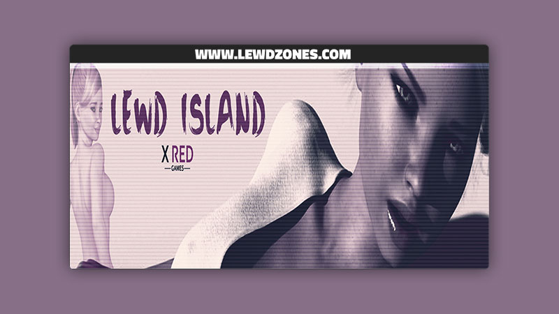 Lewd Island xRed Games Free Download