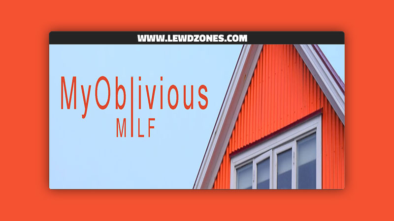 My Oblivious MILF My Oblivious Developer Free Download