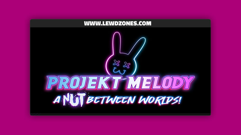 Projekt Melody A Nut Between Worlds! Big Bang Studio Free Download