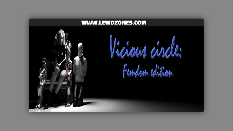 Vicious circle Femdom Edition MironY Free Download