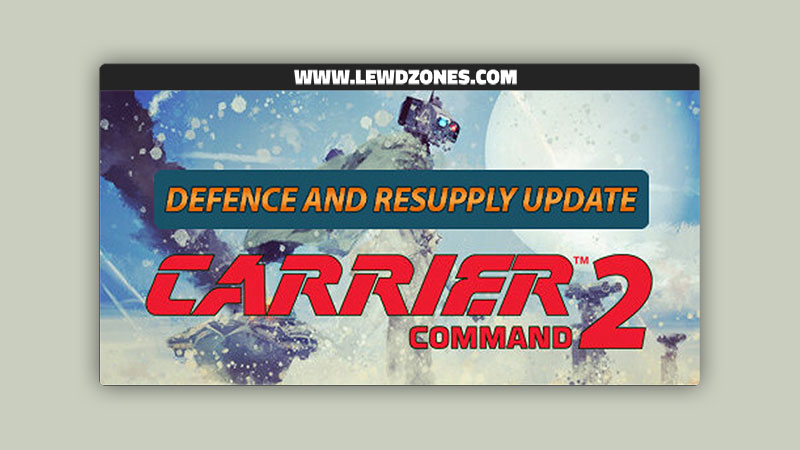 Carrier Command 2 Defense and Resupply