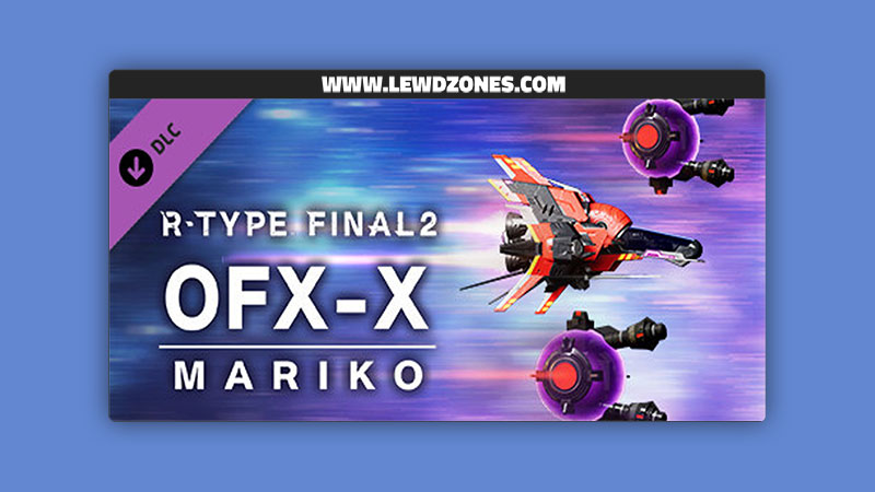 R Type Final 2 OFX-X MARIKO R Craft Free Download