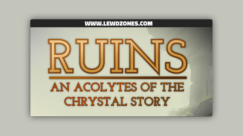 Ruins an acolytes of the Chrystals story Mystery zone games Free Download