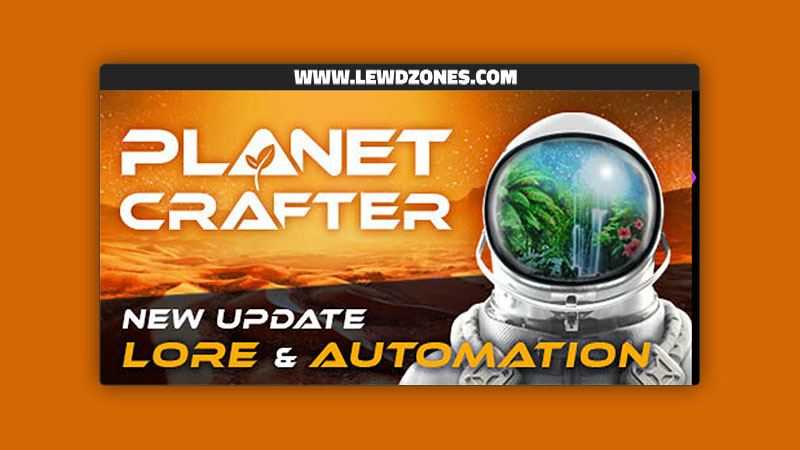 The Planet Crafter Lore and Automation