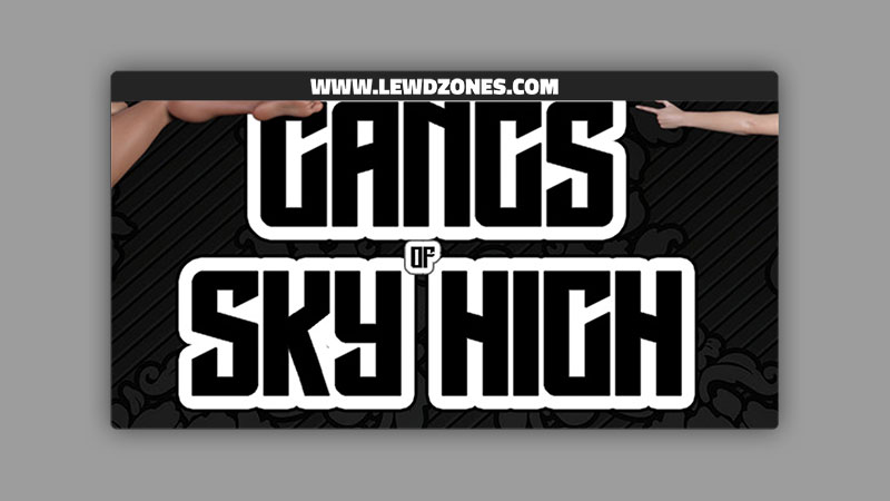 Gangs Of Sky High [demo] Naughty Hatter Productions Free Download