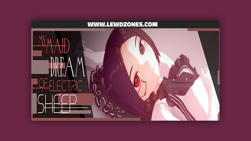 My Maid Dream of Electric Sheep Dodongamagnifico Free Download
