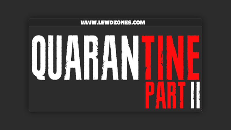 Quarantine Part II Alcaudonart Free Download