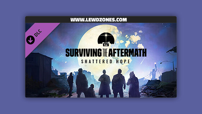 Surviving the Aftermath Shattered Hope Free Download