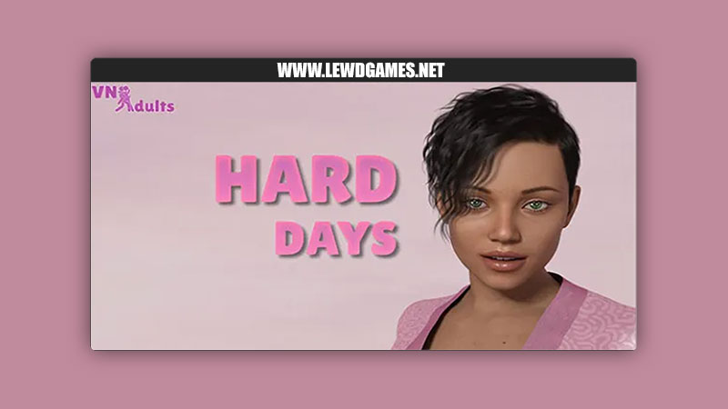 Hard Days VNAdults Free Download