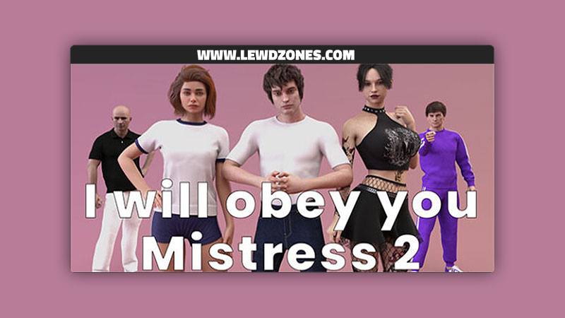 I will obey you, Mistress 2 I will obey you, Mistress Free Download