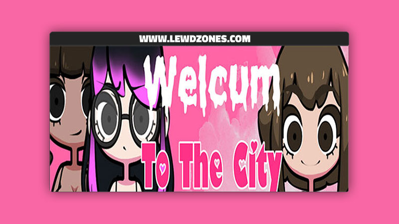 WelCUM To The City Quiquersson Free Download
