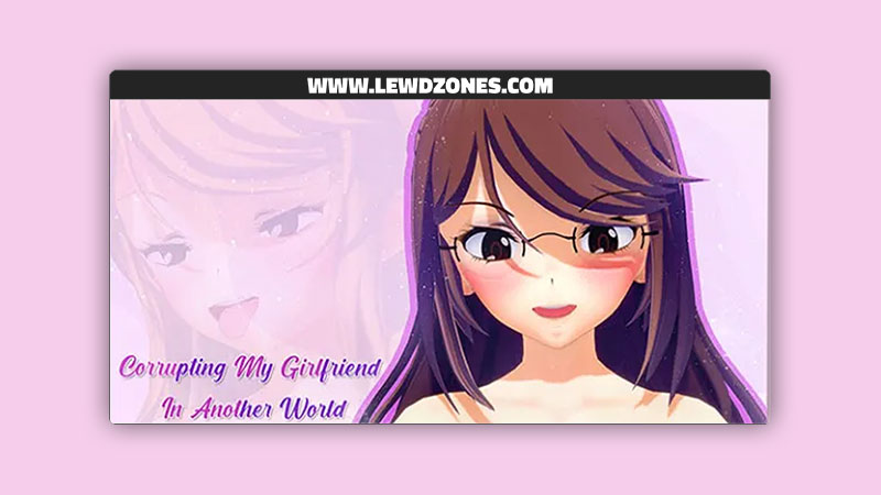 Corrupting My Girlfriend In Another World R1leyD4rk Free Download