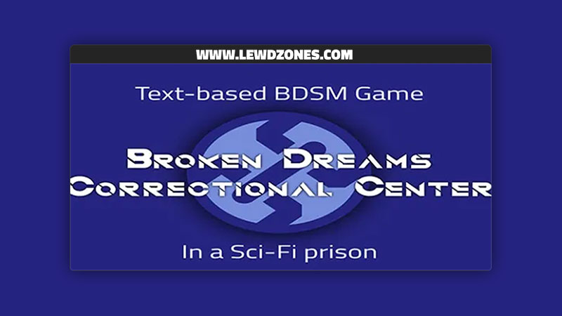 Broken Dreams Correctional Center RahiMew Free Download