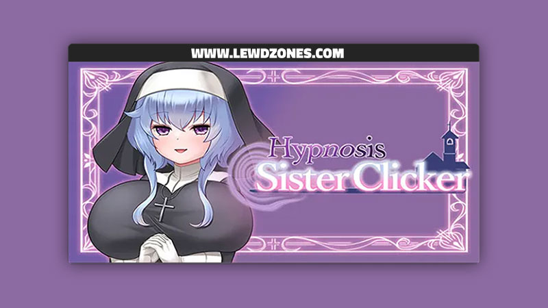 Hypnosis Sister Clicker AiAiFactory Free Download