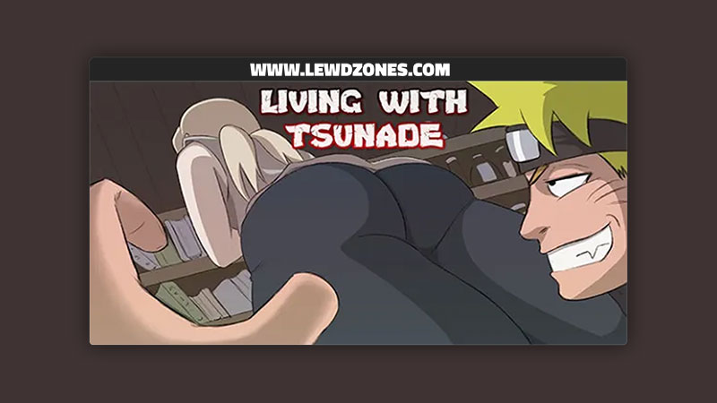 Living with Tsunade Bitawastaken Free Download