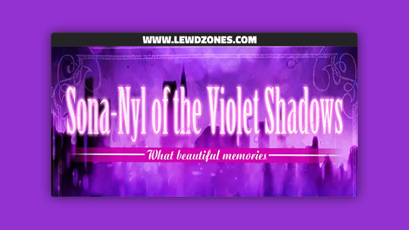 Sona-Nyl-of-the-Violet-Shadows-~What-Beautiful-Memories~-Liar-soft-Free-Download